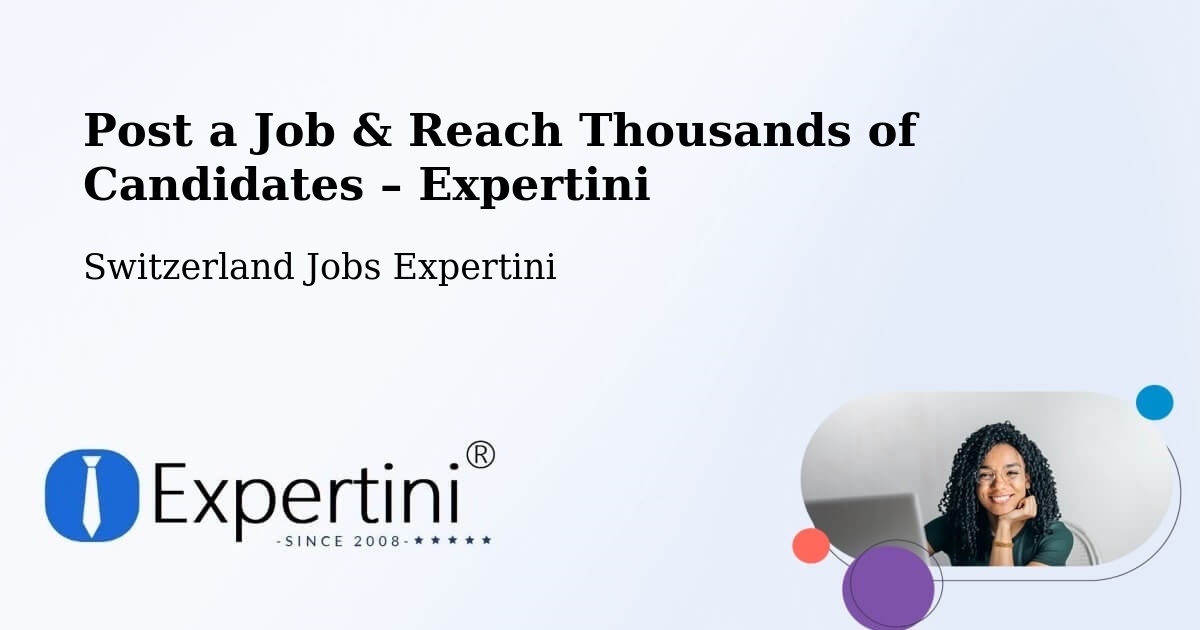 Post a Job in Lugano – Hire the Right Talent - Lugano, Switzerland Jobs Expertini