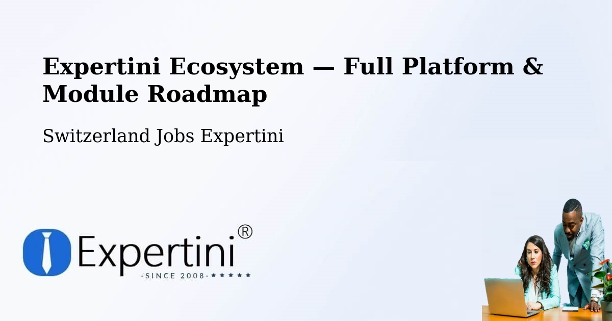 Expertini Ecosystem — Full Platform & Module Roadmap – Lugano