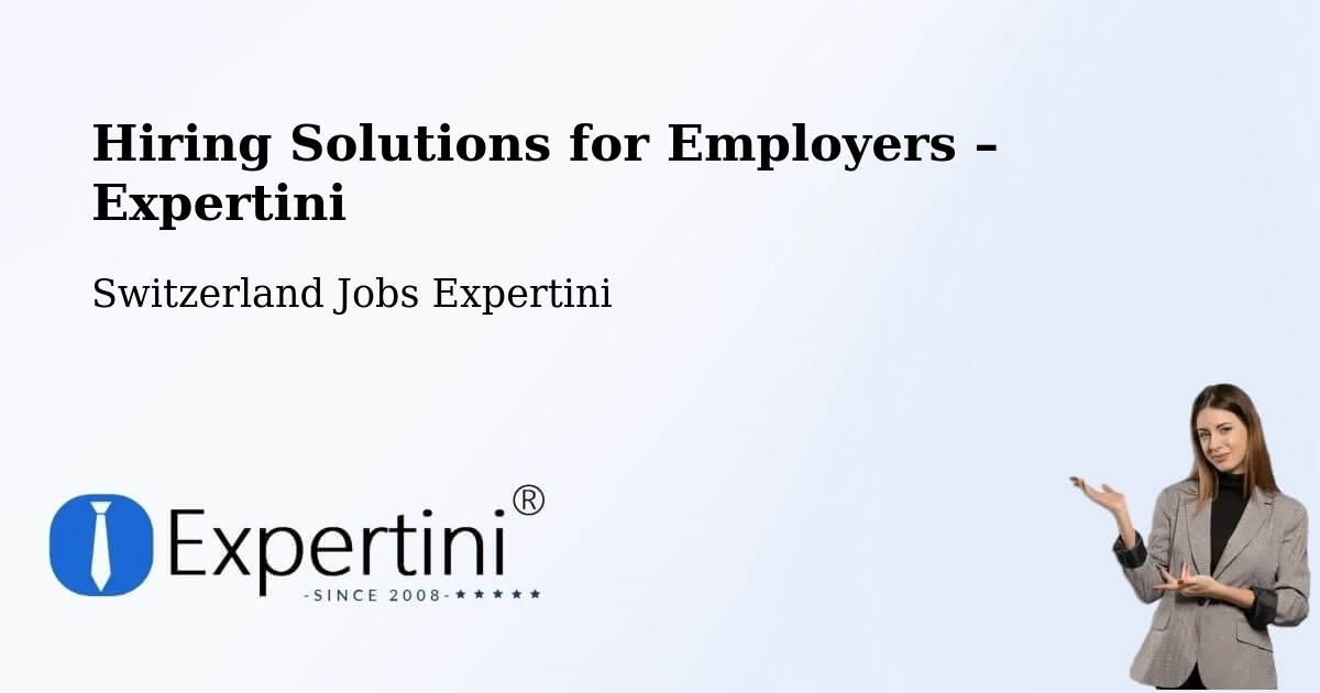 Hiring Solutions for Employers in Lugano - Lugano, Switzerland Jobs Expertini